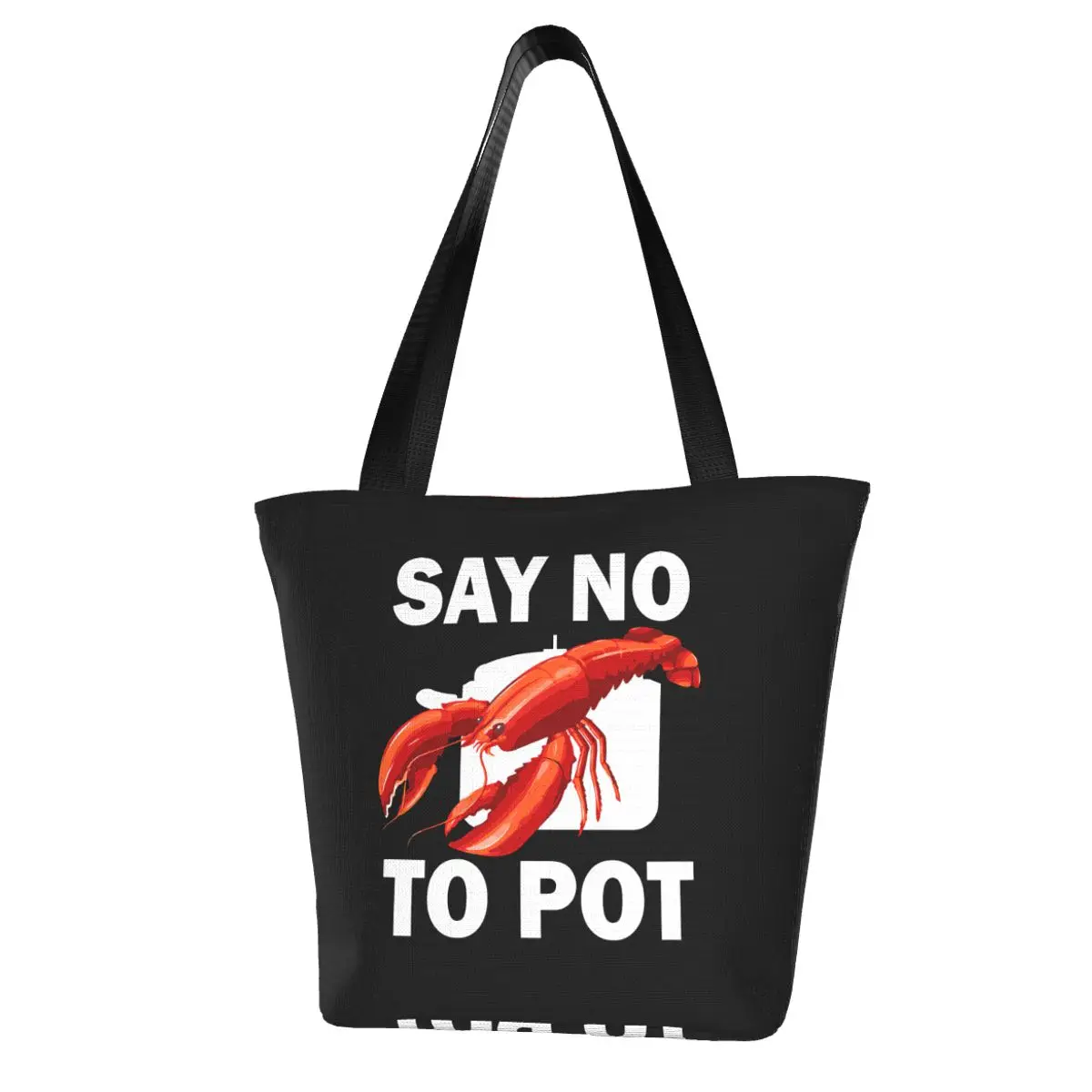 Say No To Pot Funny Lobster Shopping Bag Aesthetic Cloth Outdoor Handbag Female Fashion Bags