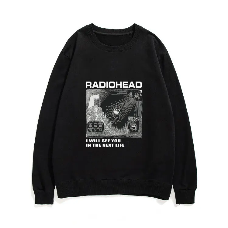 

Radiohead I Will See You In The Next Life Sweatshirt Thom YorkeEnglish Rock Band Streetwear Alternative RockIndie Rock Pullover