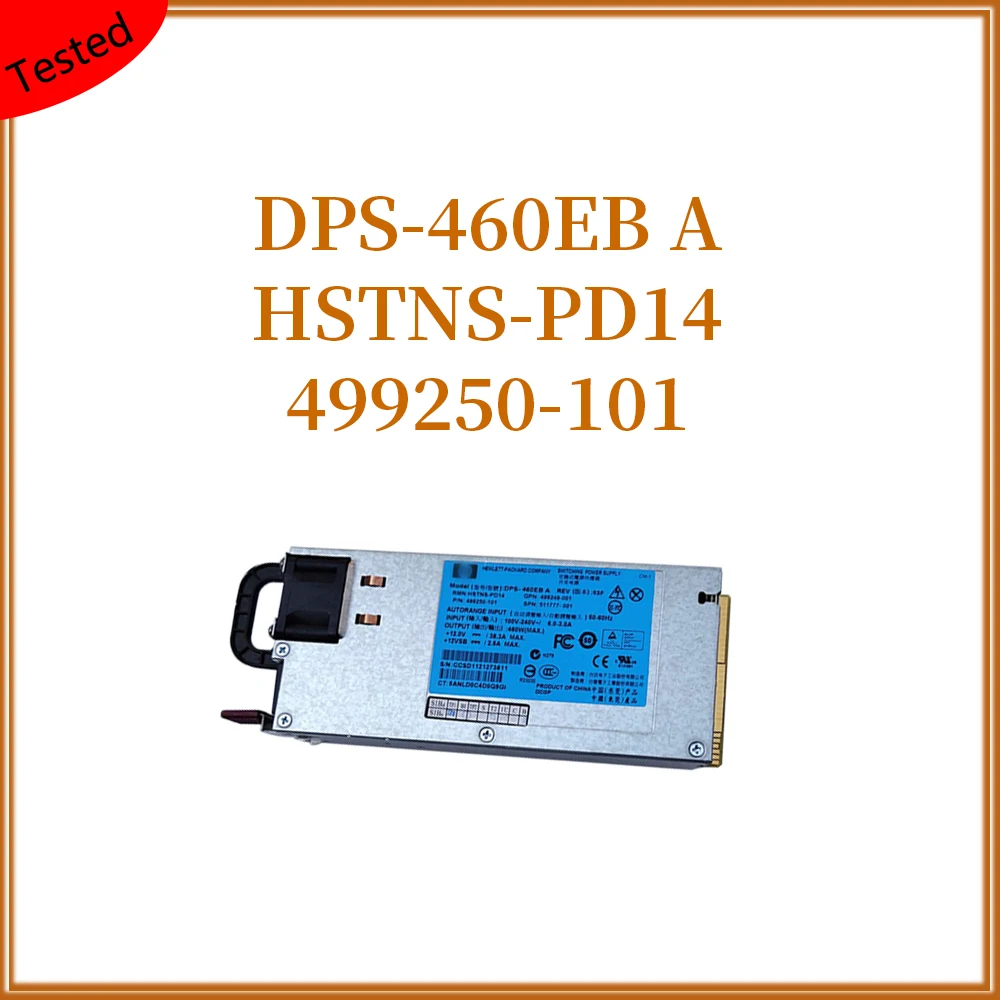 

Power supply DPS-460EB A 499249-001 499250-101 437573-B2 460W 12V 38A HSTNS-PL14 HSTNS-PD14 511777-001 For HP DL380 G6G7 Server