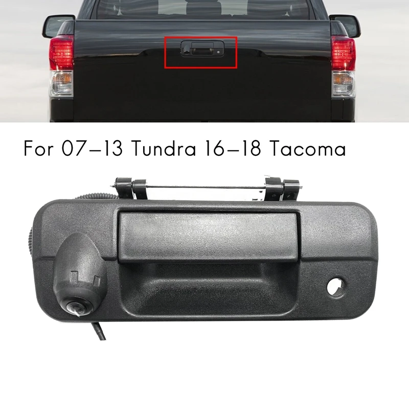 

Rear View Tailgate Handle Camera Backup Camera for Toyota 07-13 16-18 Tacoma Aftermarket Nav Radio Monitor