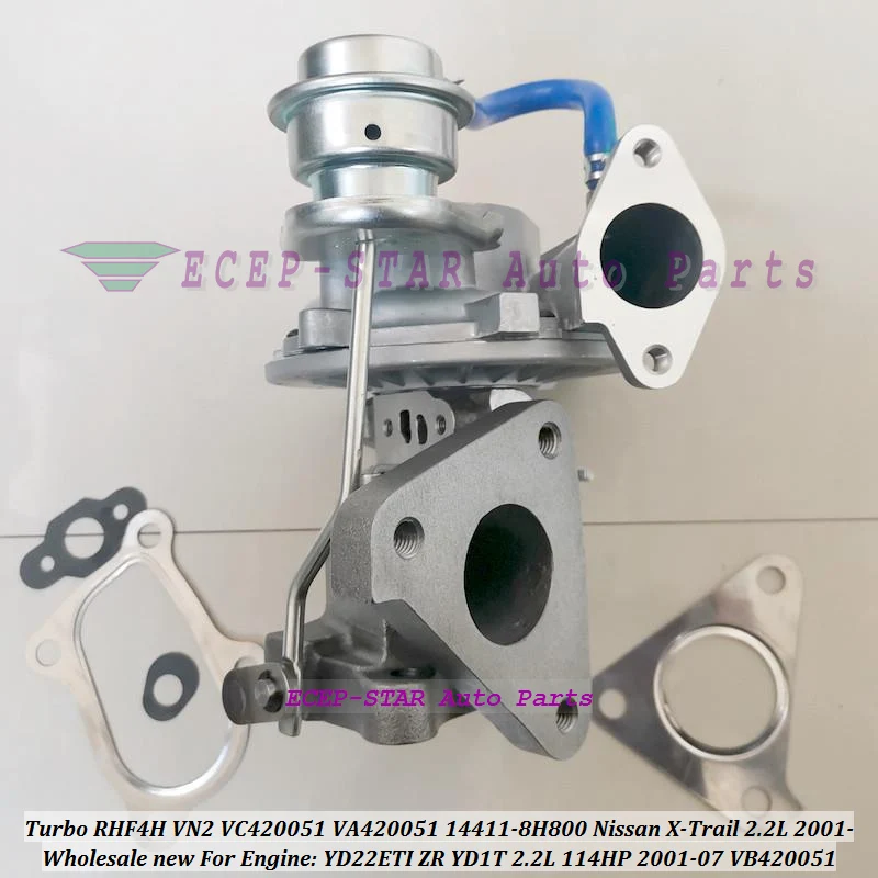 

Turbo RHF4H VN2 VC420051 144118H800 14411-8H800 14411 8H800 VA420051 VB420051 For Nissan X-Trail YD22ETI ZR YD1T 2.2L 114HP 01-