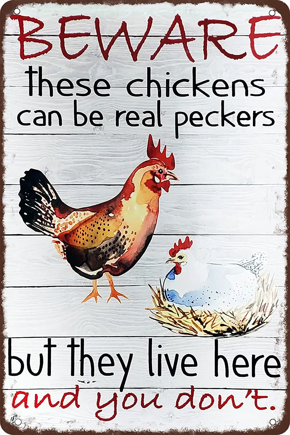 

Chicken House Fence Decoration Metal Tin Sign Beware These Chickens Can Be Real Peckers But They Live Here and You Don't 20x30cm