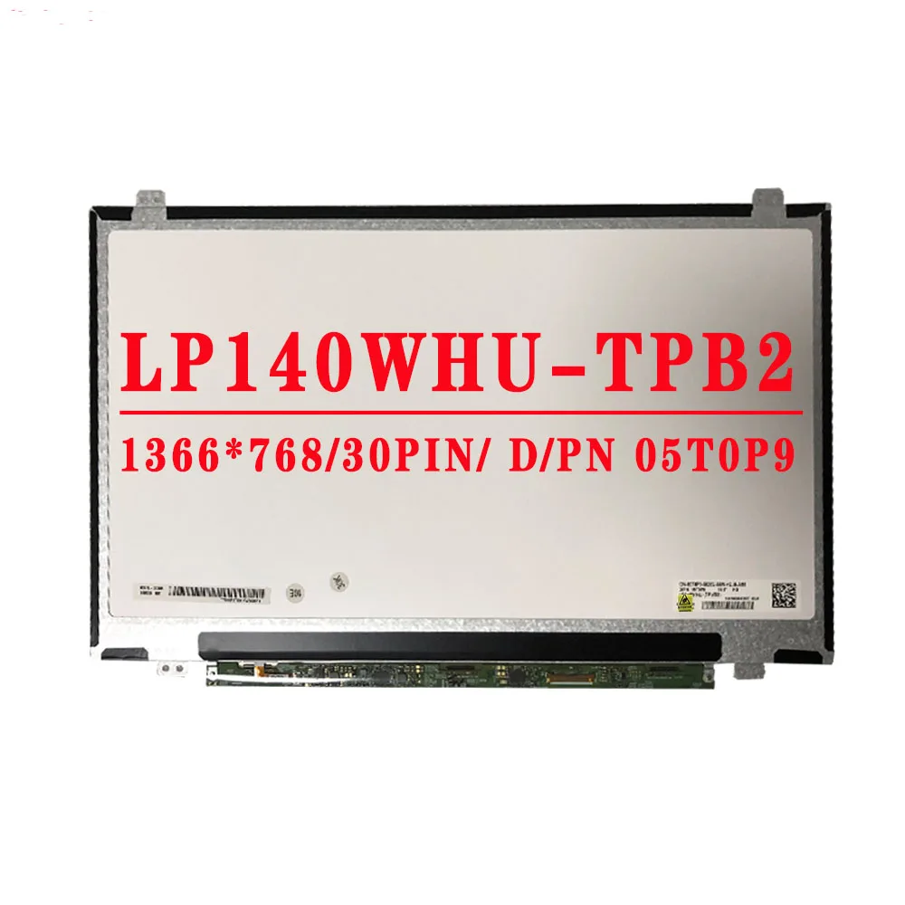 DP/N05T0P9 LP140WHU-TPB2 TPB1 TPA1 TPBH B140XTN03.3 LP140WH2-TPS1 401 501 601 B140XTN02.5 14 0 inch 30Pin EDP LCD | Компьютеры и офис