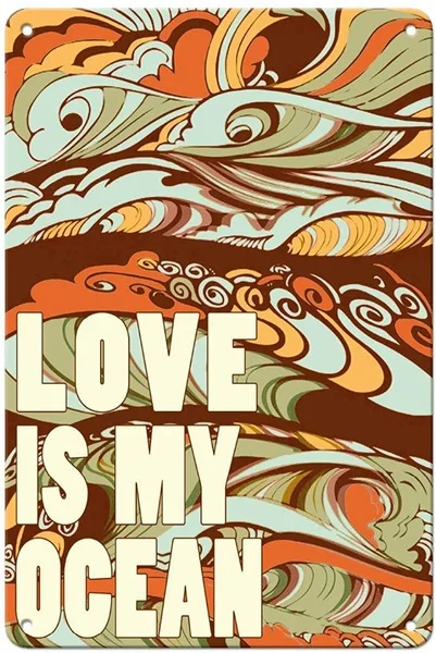 

Love is My Ocean Tin Sign art wall decoration,