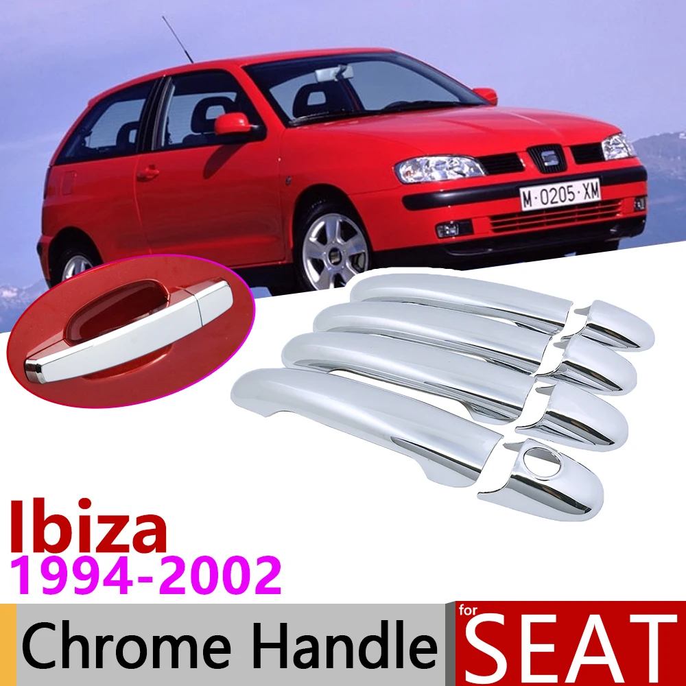 for Seat Ibiza MK2 6K 1994~2002 Chrome Door Handle Cover Car Accessories Stickers Trim Set 1995 1996 1997 1998 1999 2000 2001