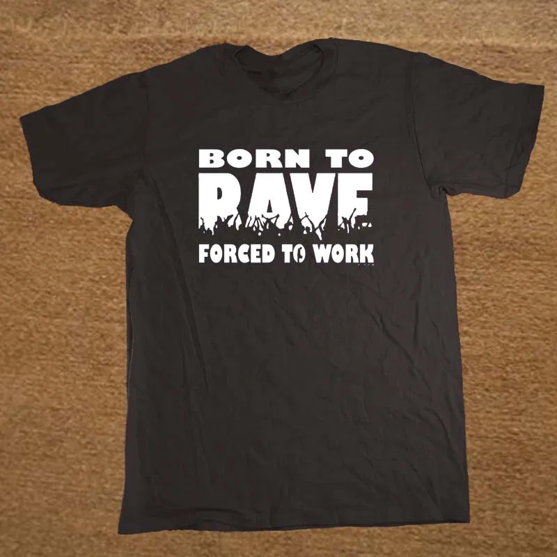 Забавная Рождественская Мужская футболка Born To Rave с принужденным к работе на