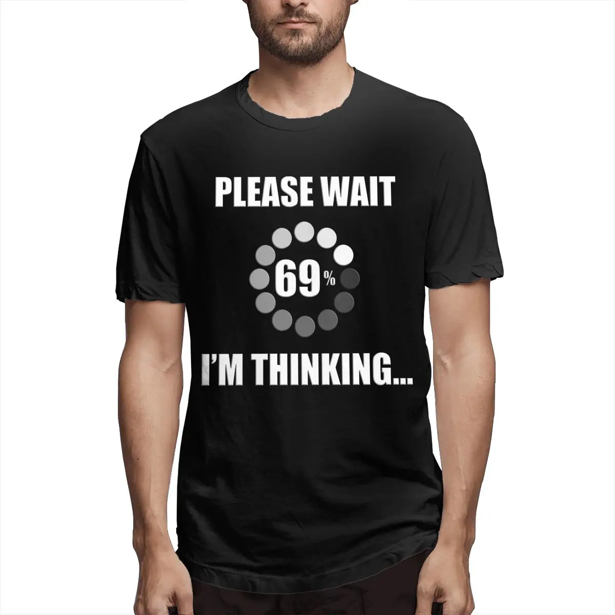

PLEASE WAIT I'mTHINKING Funny Sarcastic Men's Awesome Tee Shirt Short Sleeve O Neck T-Shirt Pure Cotton Printed Clothes