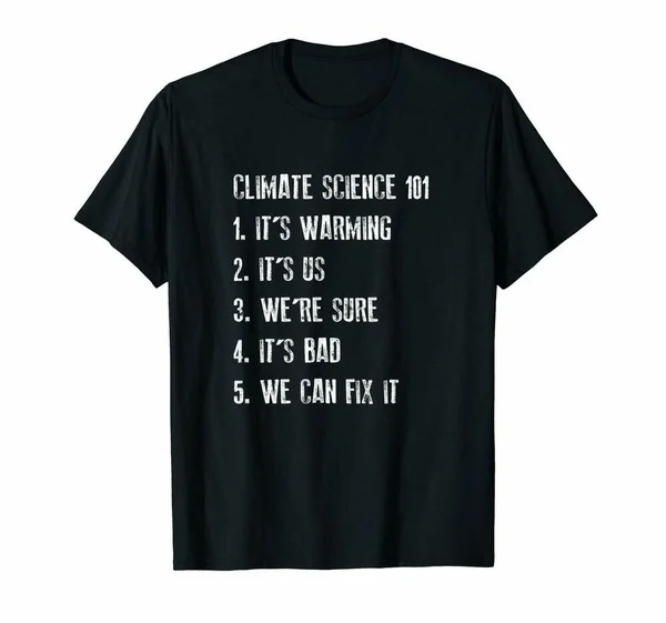 

Climate Science 101 We Can Fix It Funny Political Environment Black T-Shirt