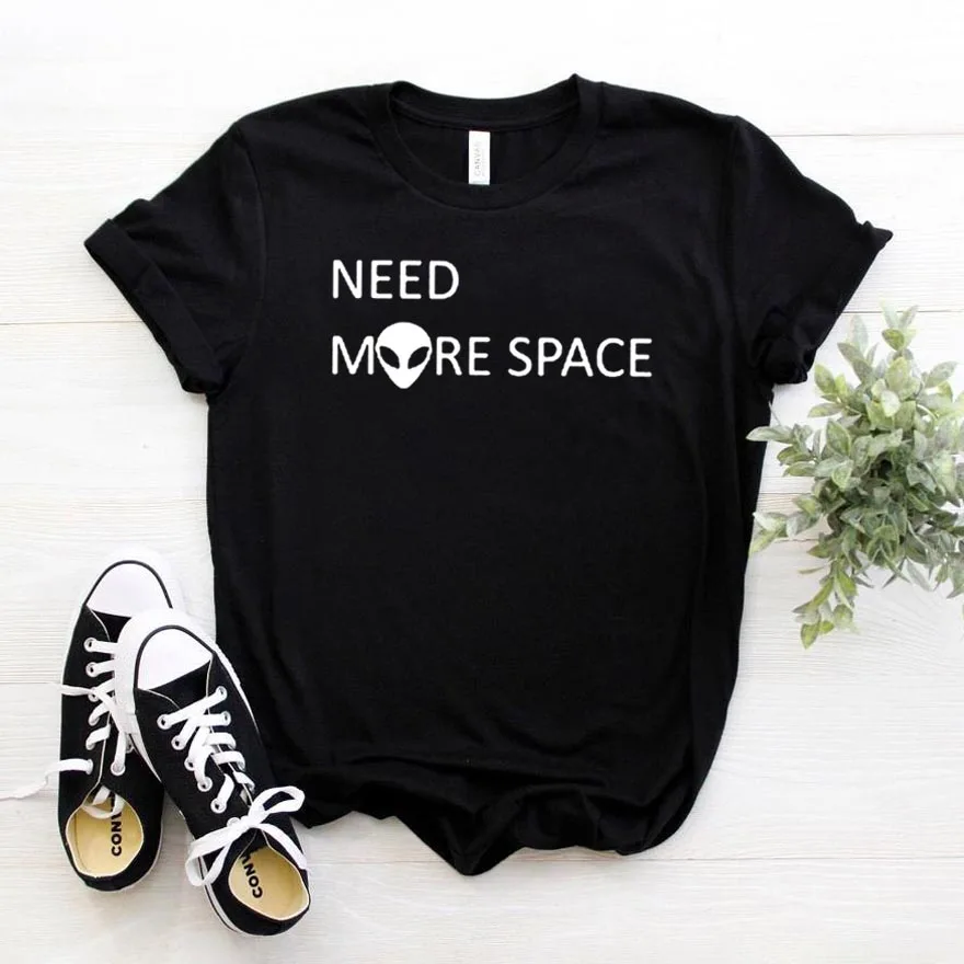 Need More Space alien/женская футболка с принтом хлопковая хипстерская забавная подарок