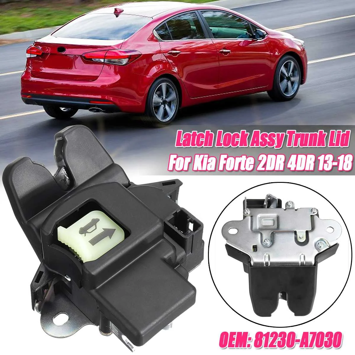 Защелка в сборе крышка багажника для Kia Forte 2DR 4DR 2013 2014 2015 2016 2017 2018 с бесключевым