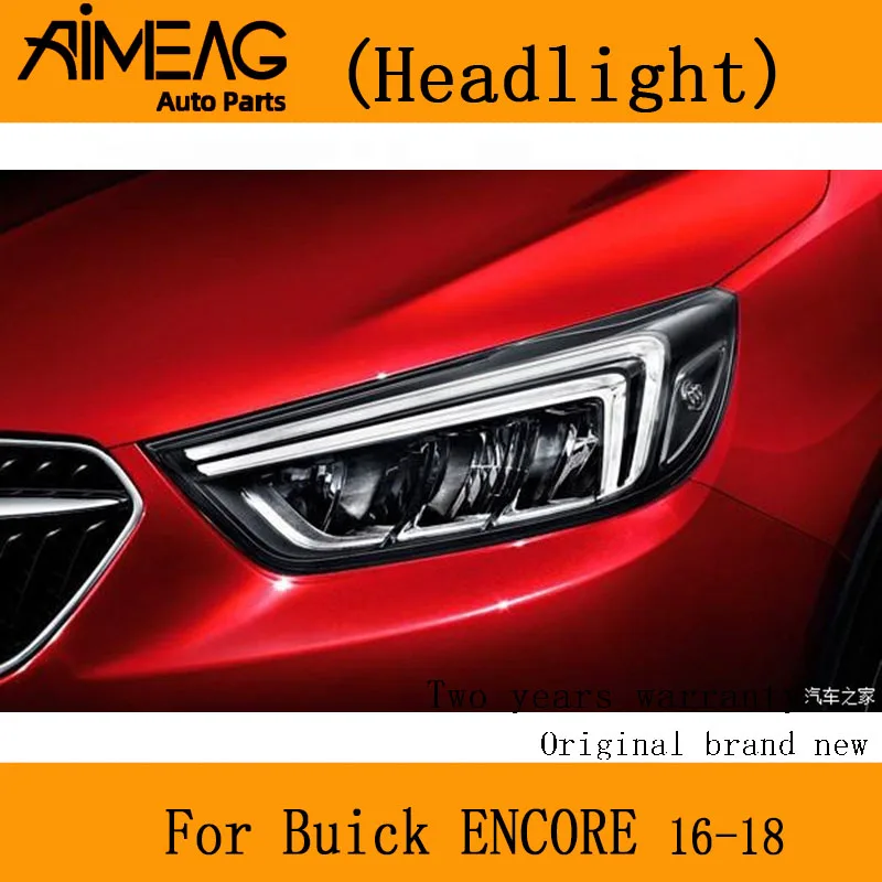 Сделано для 16 18 Buick ENCORE налобный фонарь в сборе левый и правый фара дальний