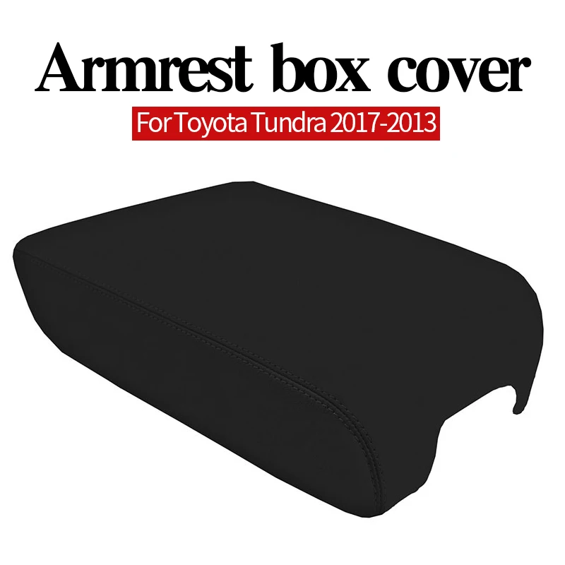 

Armrest Box Cover For Toyota Tundra 2017-2013 Leather Four Seasons Universal Automotive Interior Protect Accessories