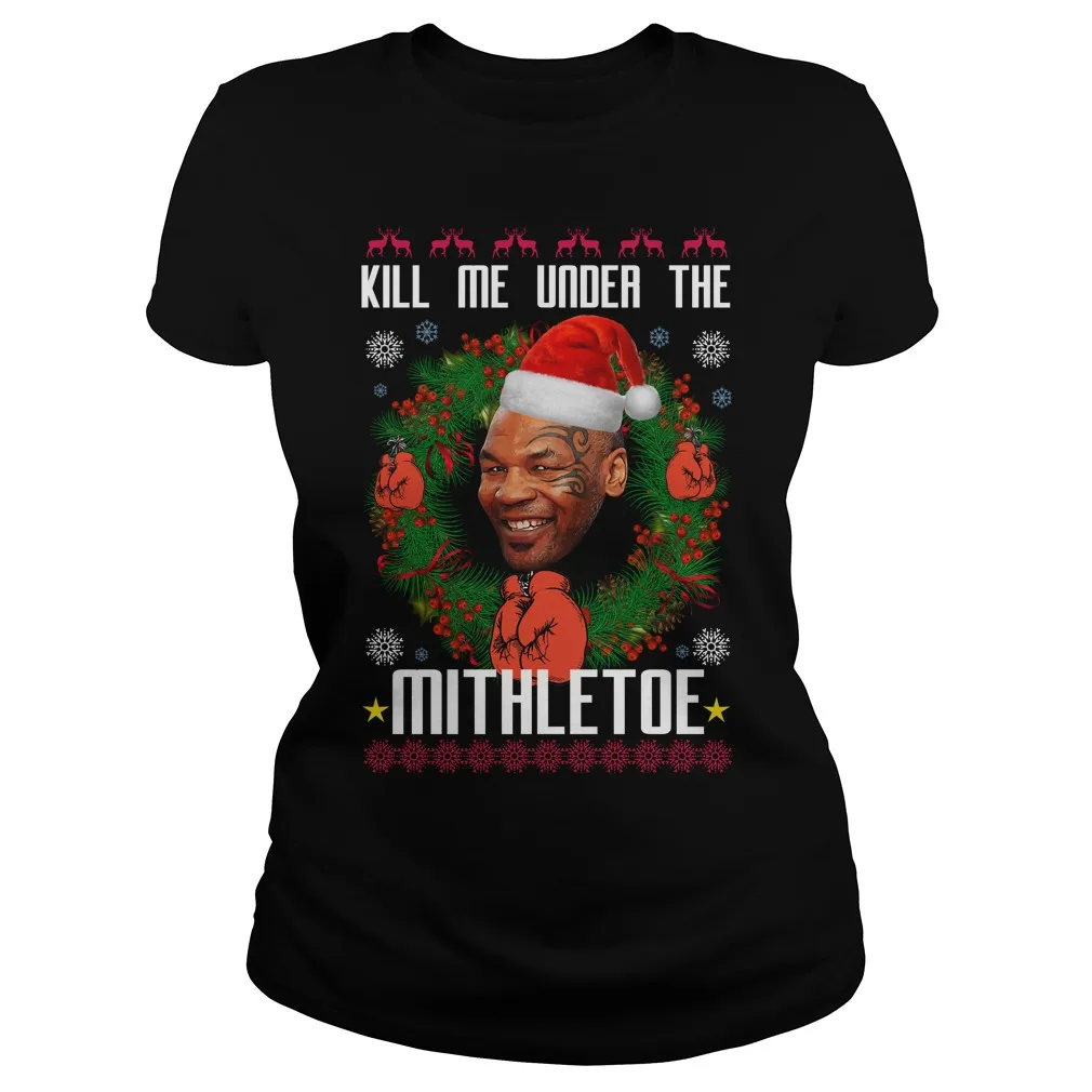 

Mike Tyson Kith Me Under The Mistletoe Ugly Christmas Women's T-Shirt