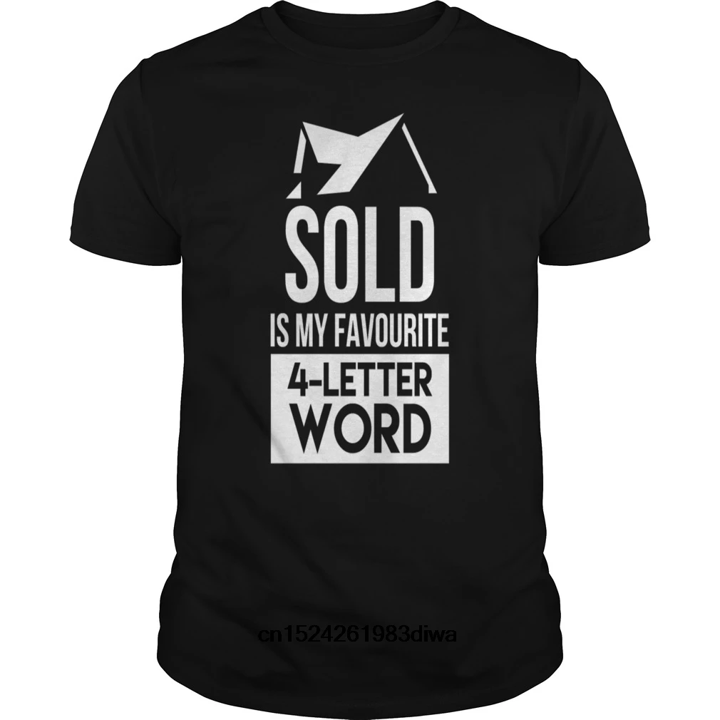 

Funny Men t shirt Women novelty tshirt Real Estate Agent - Sold is my favourite 4-letter cool T-Shirt