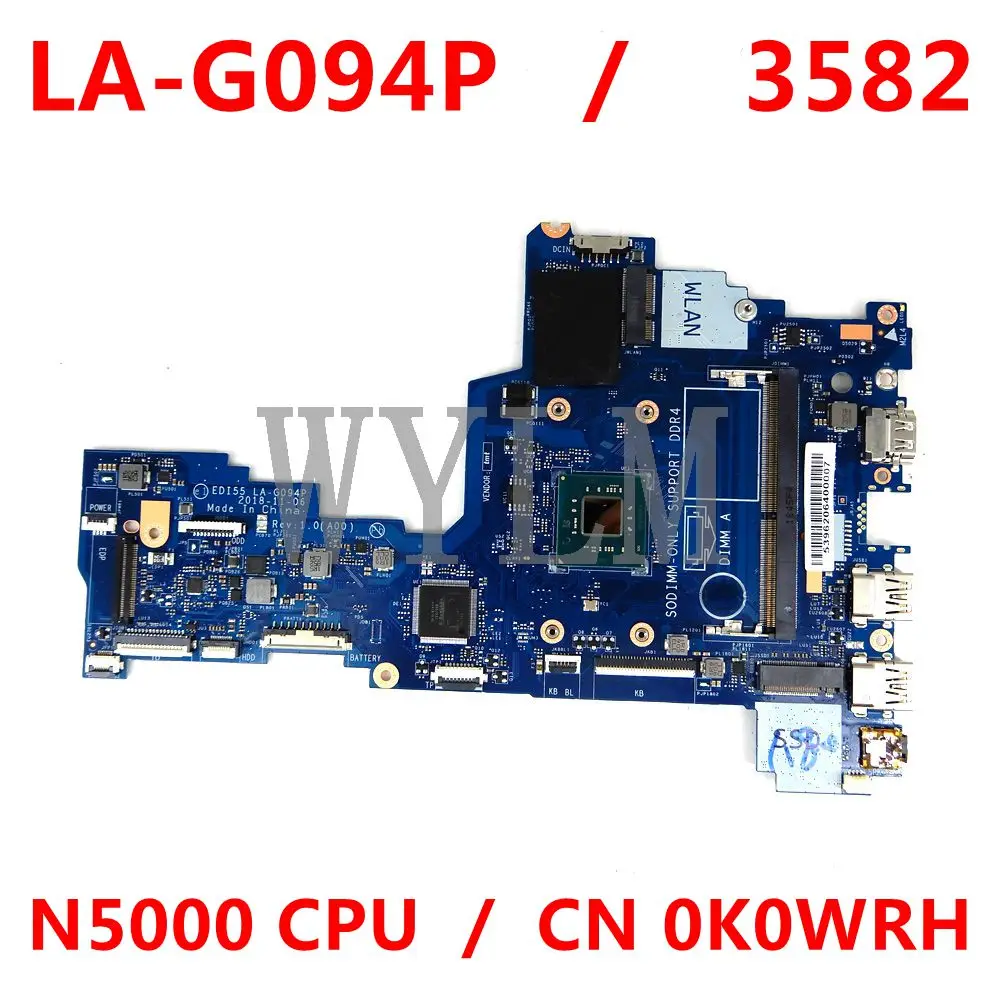 

For Dell Inspiron 3582 laptop Motherboard Pentium N5000 1.10ghz CN 0K0WRH k0wrh LA-G094P Mainboard 100% working well