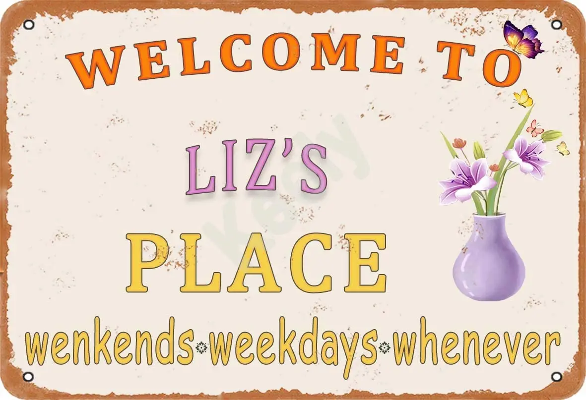 

Keely Welcome to Liz'S Place Metal Vintage Tin Sign Wall Decoration 12x8 inches for Cafe Bars Restaurants Pubs Man Cave