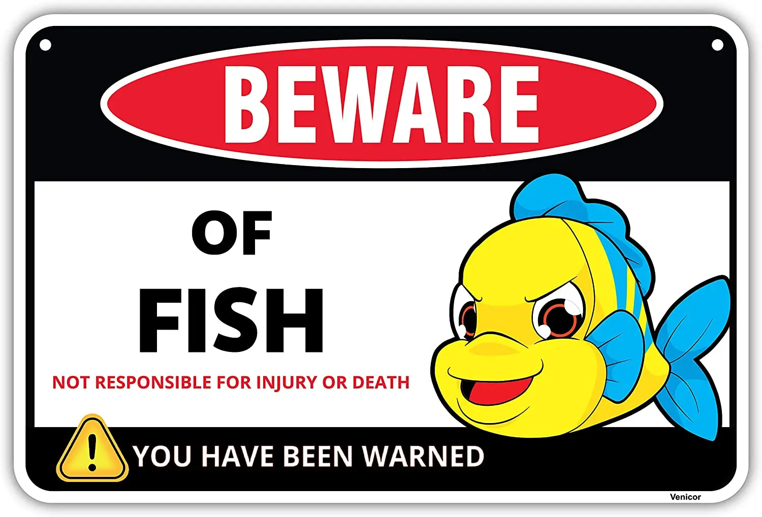 

Venicor Beware of Fish Sign - 8 x 12 Inches - Aluminum - Fisherman Gone Fishing Signs - Metal Fish Wall Decor - Fish Gifts for