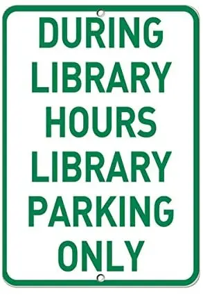 

LZATPD SLALL During Library Hours Only Parking Mutcd Retro Street Sign r Motorcycle Garage Decoration Supplies12 X 8 Inch