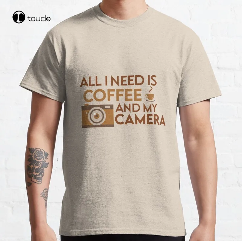 

All I Need Is Coffee And My Camera 7 Classic T-Shirt Cotton Tee Shirt S-5Xl