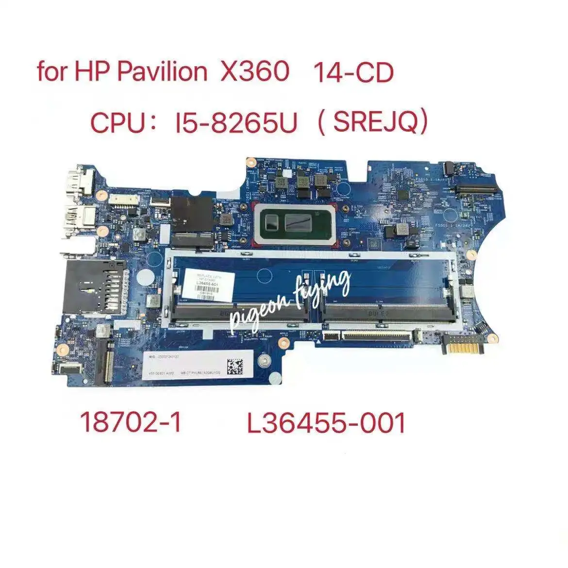 

for HP Pavilion X360 14-CD Laptop Motherboard CPU:I5-8265U SREJQ L36455-001 L36455-601 18702-1 448.0E815 0011 100% Test Ok