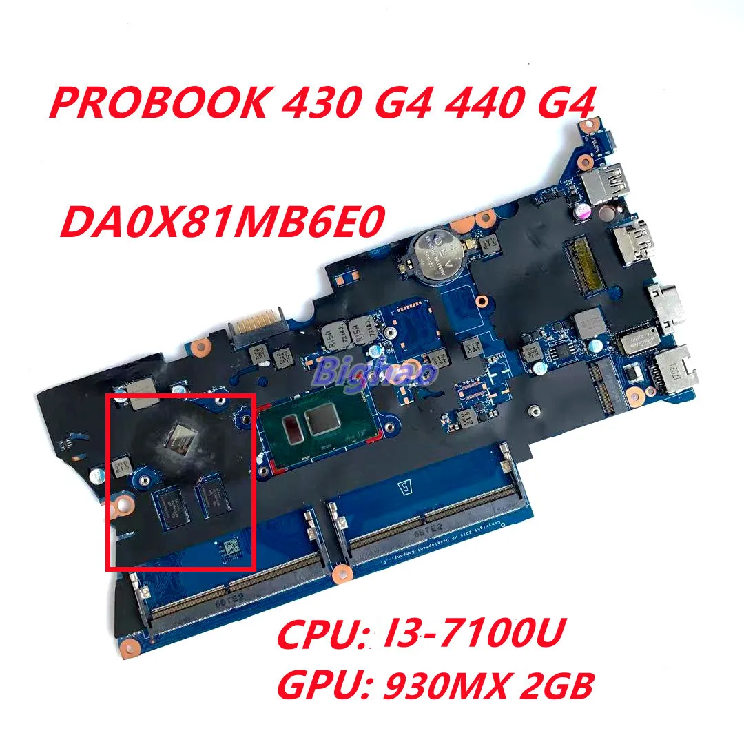 

DA0X81MB6E0 913099-601 913099-001 для ноутбука HP ProBook 430 G4 440 G4, материнская плата с Intel i3-7100U 930MX 2G-GPU