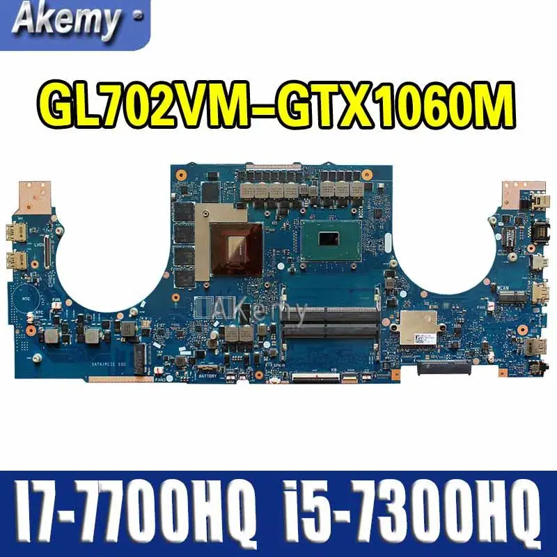 Материнская плата для ноутбука For Asus GL702VMK GL702VM GL702VSK GL702VS материнская I7-7700HQ i5-7300HQ (V3G)