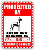 great danes protected by security force monitored 24 hours warning yard tresspassing tin sign indoor and outdoor use