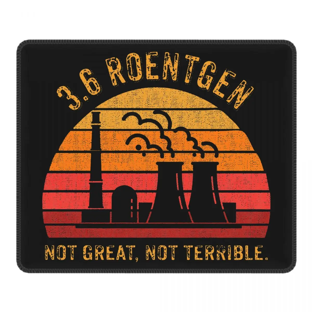 

3.6 Roentgen Not Great Not Terrible Chernobyl Kawaii Mouse Pad Waterproof Soft Mat Natural Rubber Office Home Deco Mat