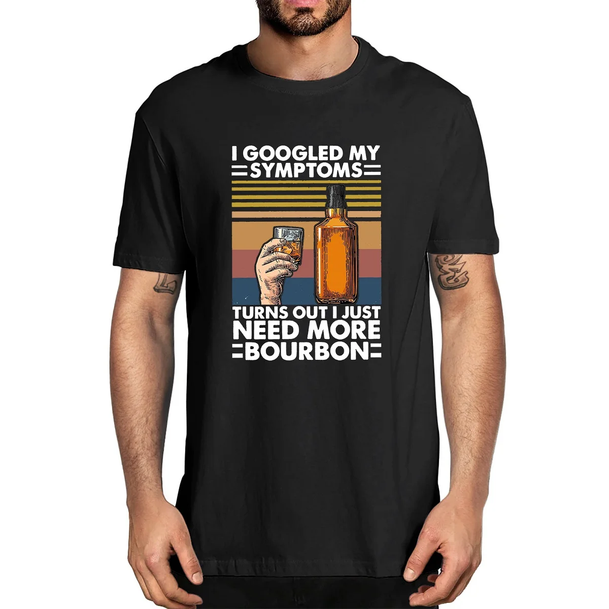 

Unisex Funny I Googled My Symptoms Turns Out I Just Need More Bourbon Vintage Summer Men's Novelty T-Shirt Harajuku Tee