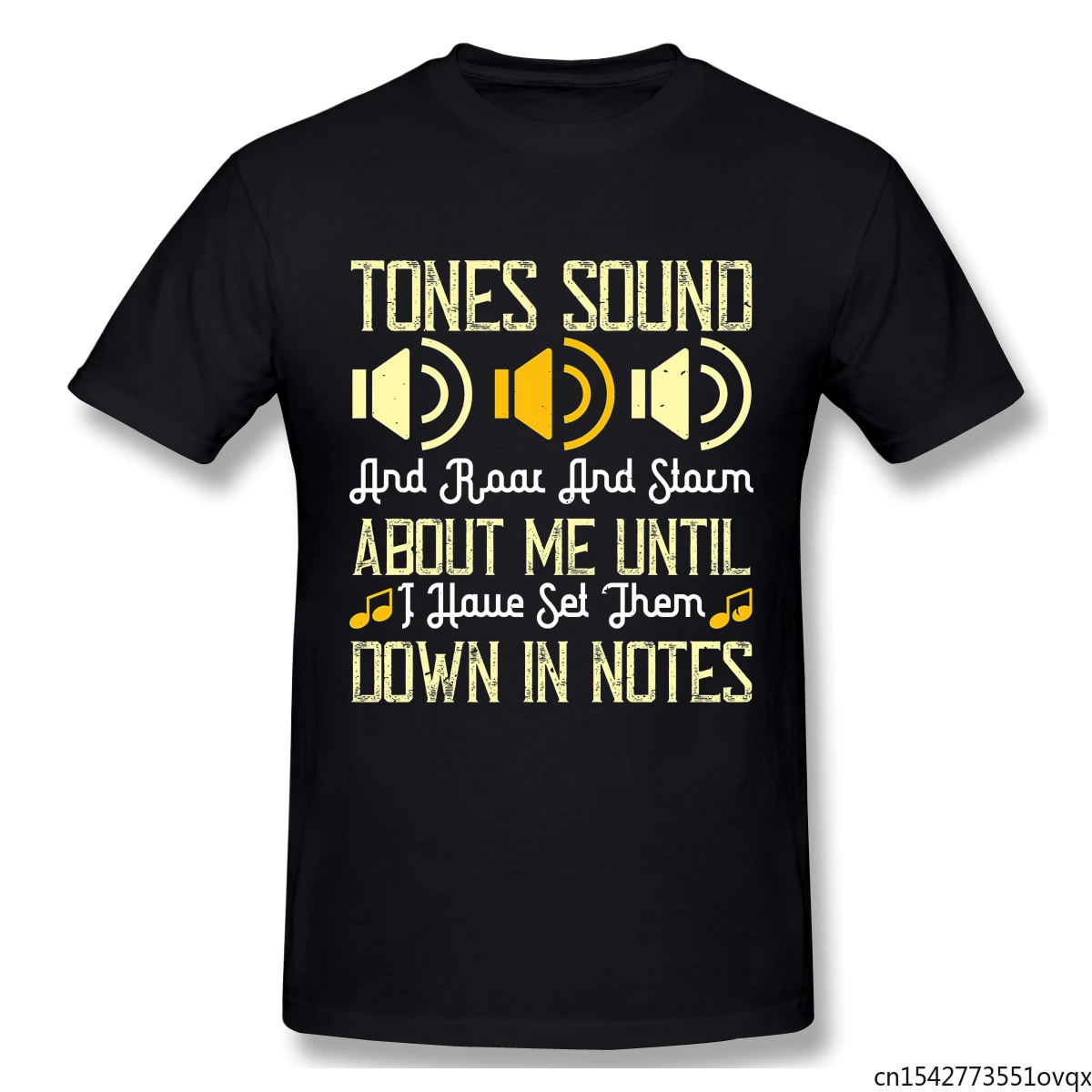 

Tones Sound and Roar and Storm about Me Until I Have Set Them Down In Notes Unisex Tee