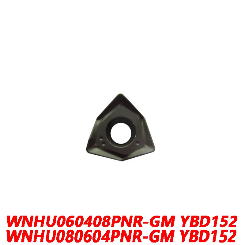 

100% Original WNHU WNHU060408PNR-GM YBD152 WNHU080604PNR-GM 10pcs Carbide insert Peach type CNC blade Processing of iron GM
