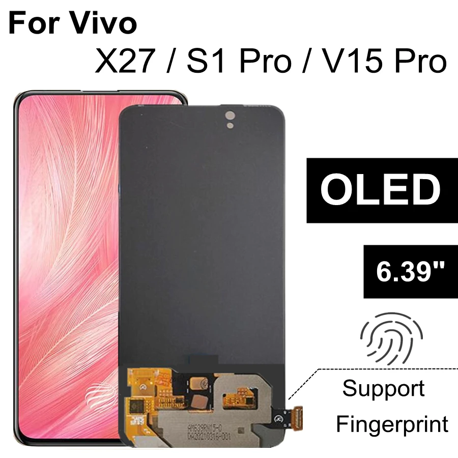 

6.39" OLED For Vivo X27 /S1 Pro V1832A LCD Display Touch Screen Digitizer Assembly Replacement For vivo V15 Pro 1818 LCD Display