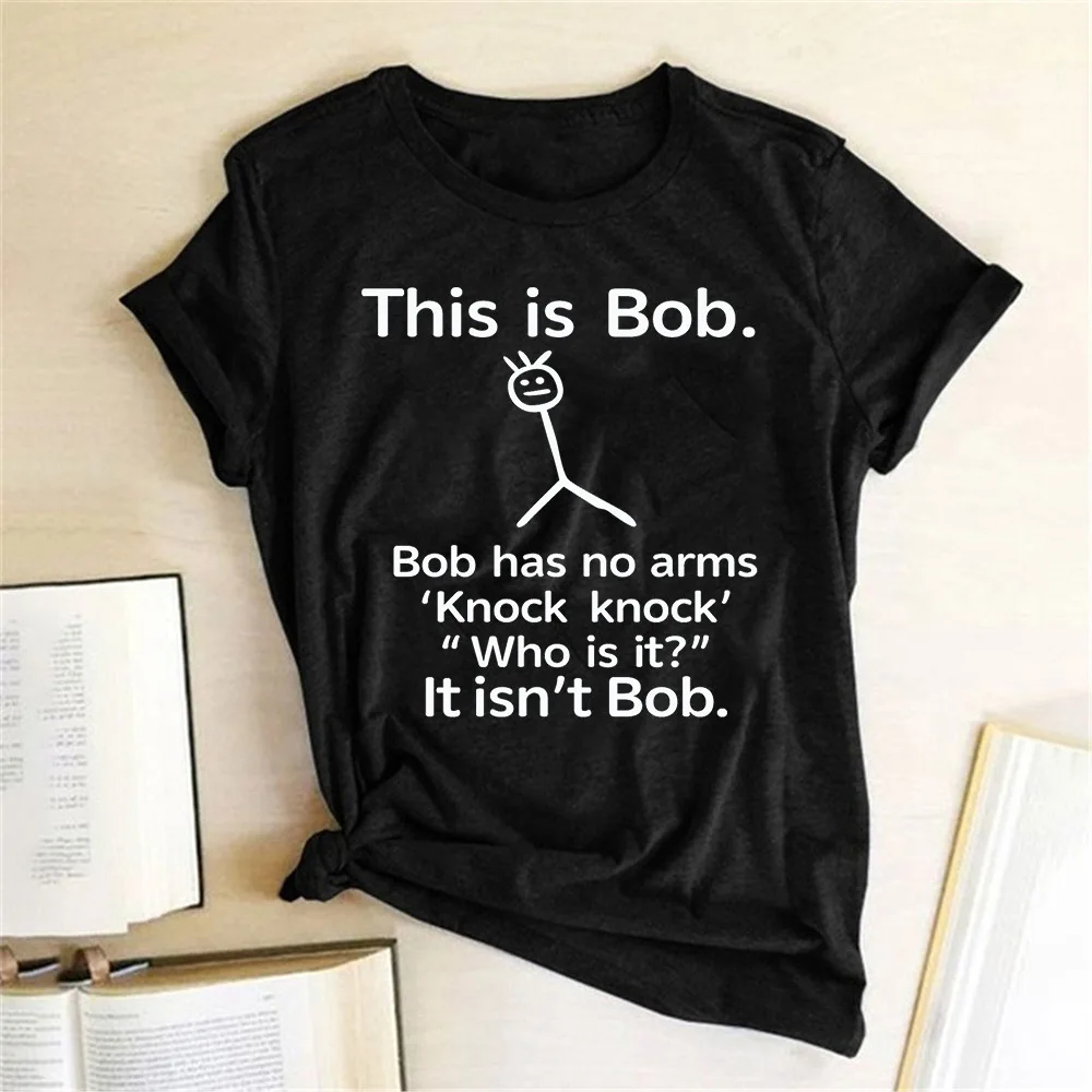 

Забавная женская футболка с коротким рукавом «это Боб нет рук», топ с графическим рисунком в стиле Харадзюку, женская модная одежда, женская...