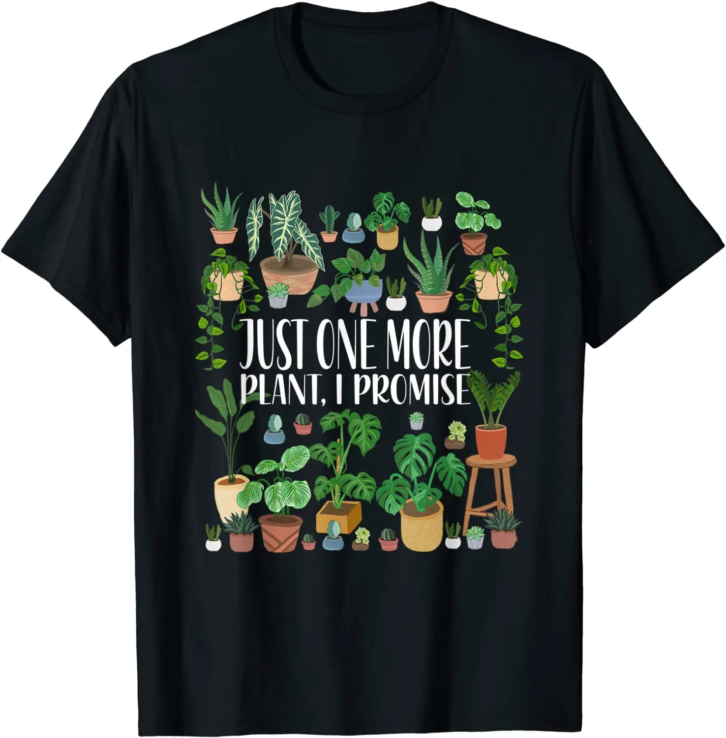 

Gardening Gardener Potted Just One More Plant I Promise Men's T-Shirt