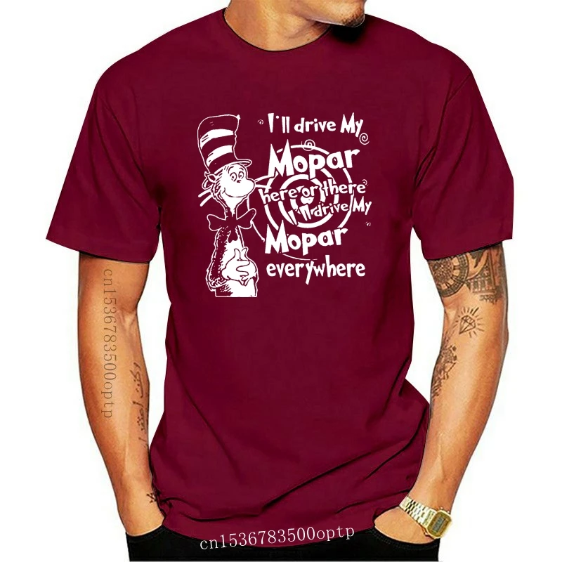 

New I'Ll Drive My Mopar Here Or There I'Ll Drive My Mopar Everywhere Tshirts