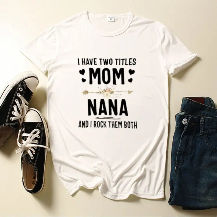 

Mom Nana Letter Print Women T Shirt Short Sleeve O Neck Loose Women Tshirt Ladies Tee Shirt Tops Clothes Camisetas Mujer