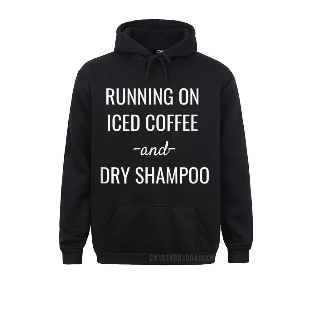 Runnin On Iced Coffee And Dry Shampoo Graphic Manga Sweatshirts Cheap Long Sleeve Cosie Men Hoodies Sportswears VALENTINE DAY
