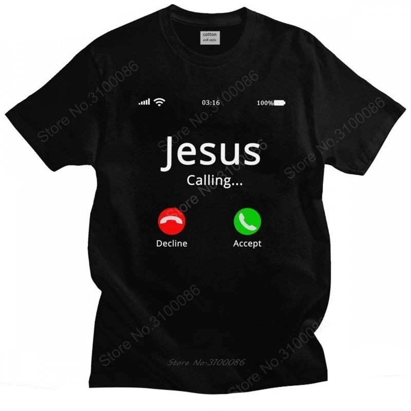 

Jesus Is Calling T Shirt Christ Christian Religion Faith Bible Catholics Gift T-Shirt For Men Male Short Sleeve Funny Tshirt