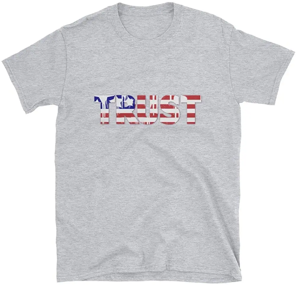 

Trust Unisex T-Shirt US Flag Tshirt United States T Shirt American Tee