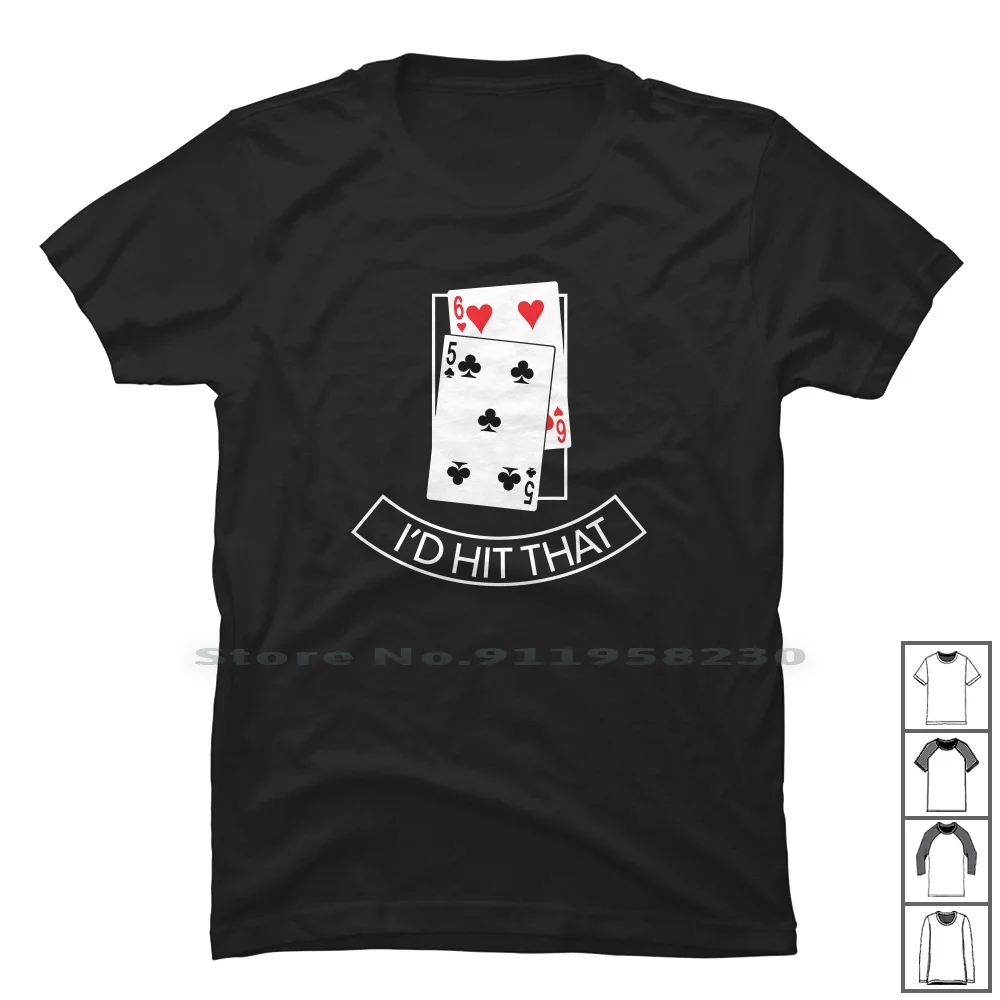 

I'd Hit That Funny Poker T Shirt 100% Cotton Parody Poker Tage Poke Geek Hit Fun Age Ok Ny Hi Funny