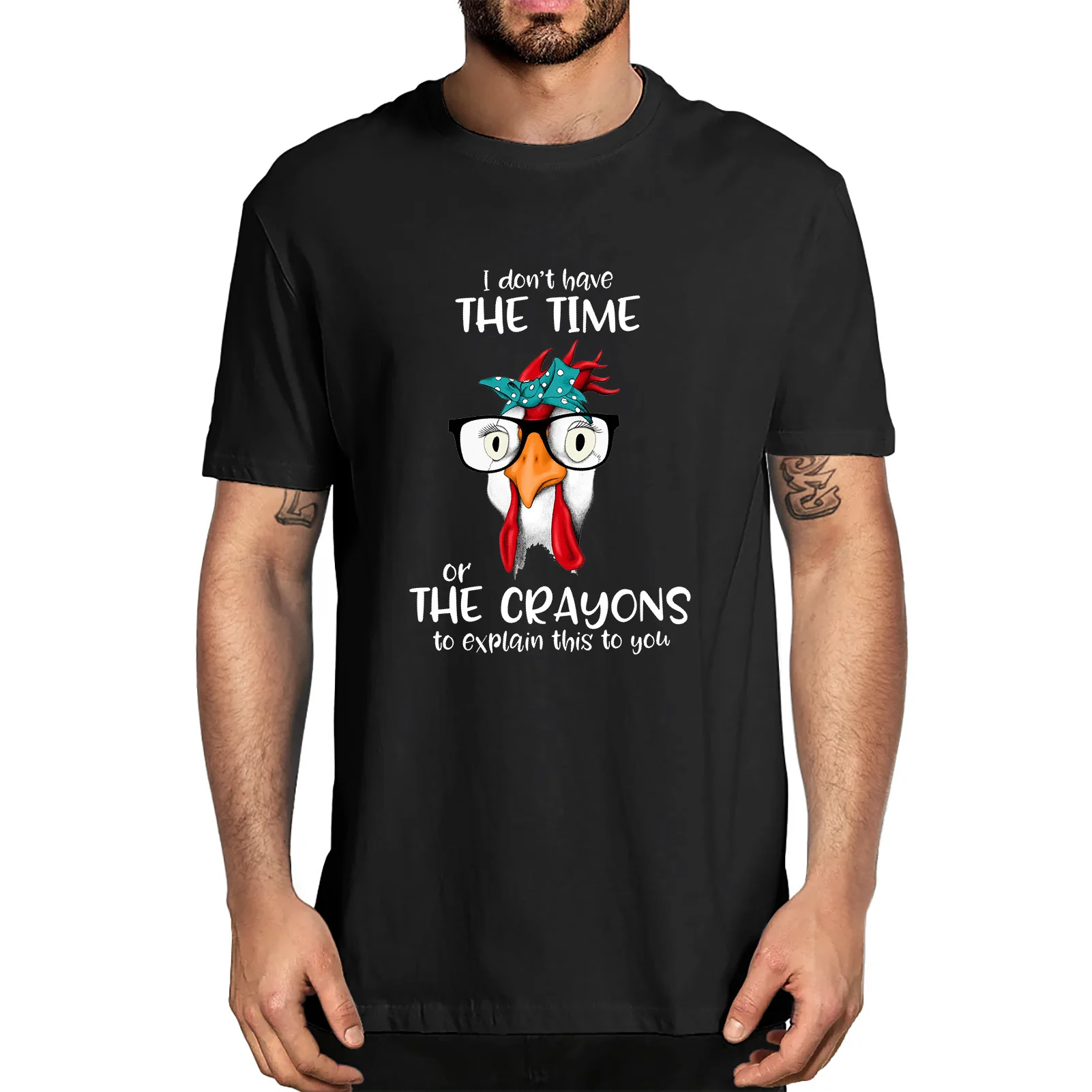 

Men's T-Shirt Tee I Don't Have The Time Or Crayons To Explain This To You Funny Chickens Wear Glasses Saying Retro