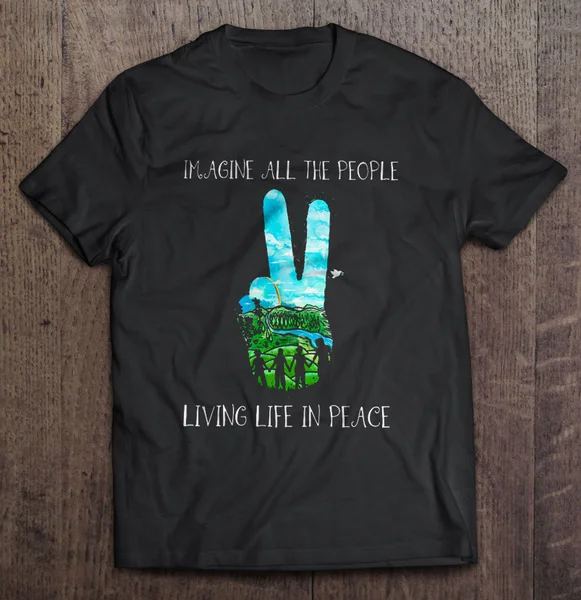 

Imagine All The People Living Life In Peace Version2 - T-shirts