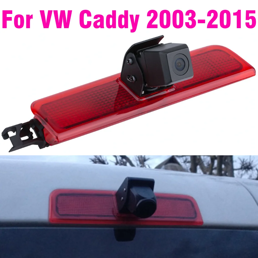 For VW Caddy 2003-2015 HD Car 3rd Brake Light Rear View Reverse Parking Camera Night Vision Waterproof With |