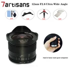 7artisans 7artisans 12 мм F2.8 ультраширокоугольный объектив MF Prime для Sony EFuji XFCanon EOS-Mмакро 43 A6500 A6300 A9C NEX-C3 M6