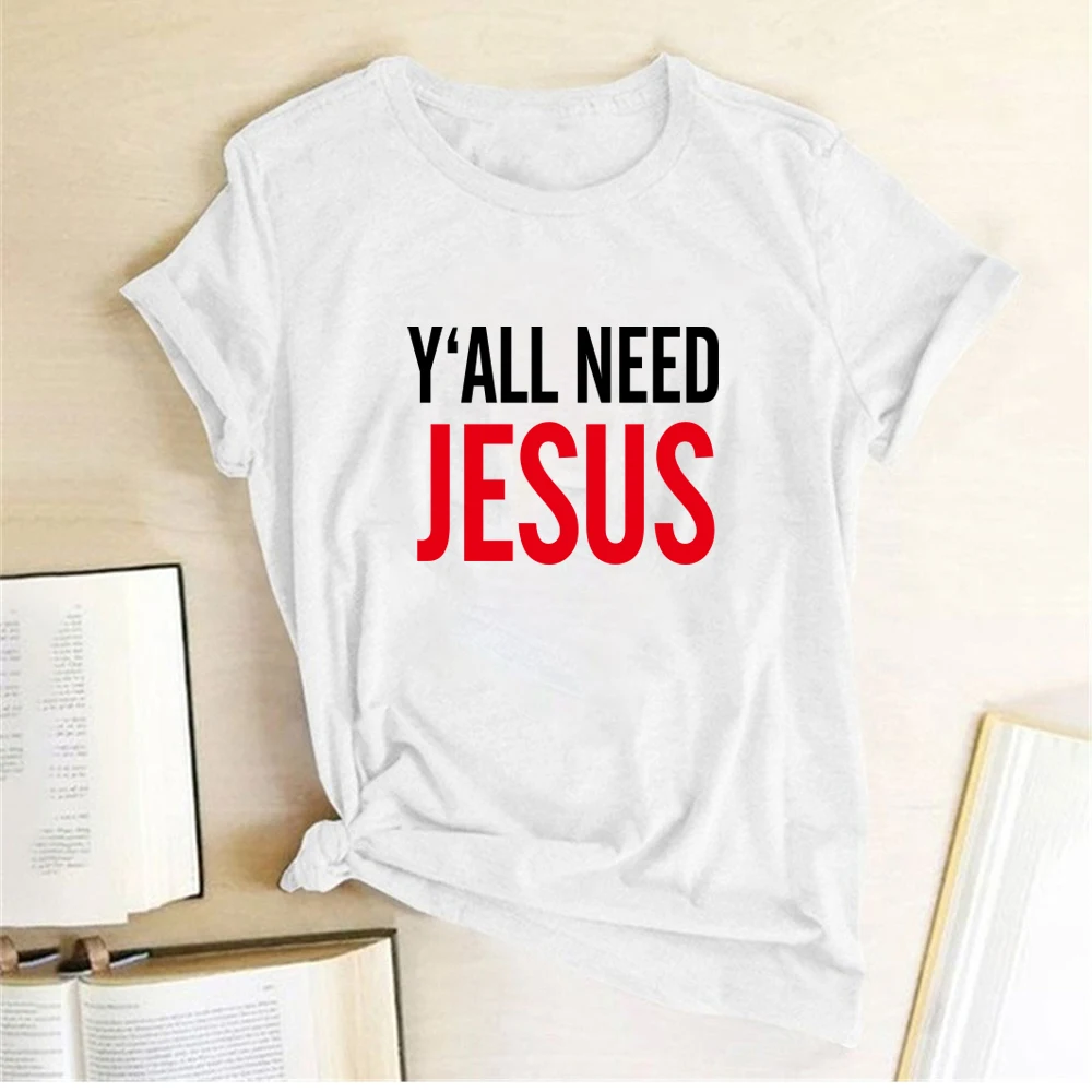 

Y'ALL NEED JESUS Printing T-shirts Women Tops Summer Graphic T Shirt Streetwear Crew Neck Woman Clothes Casual Mujer Camisetas