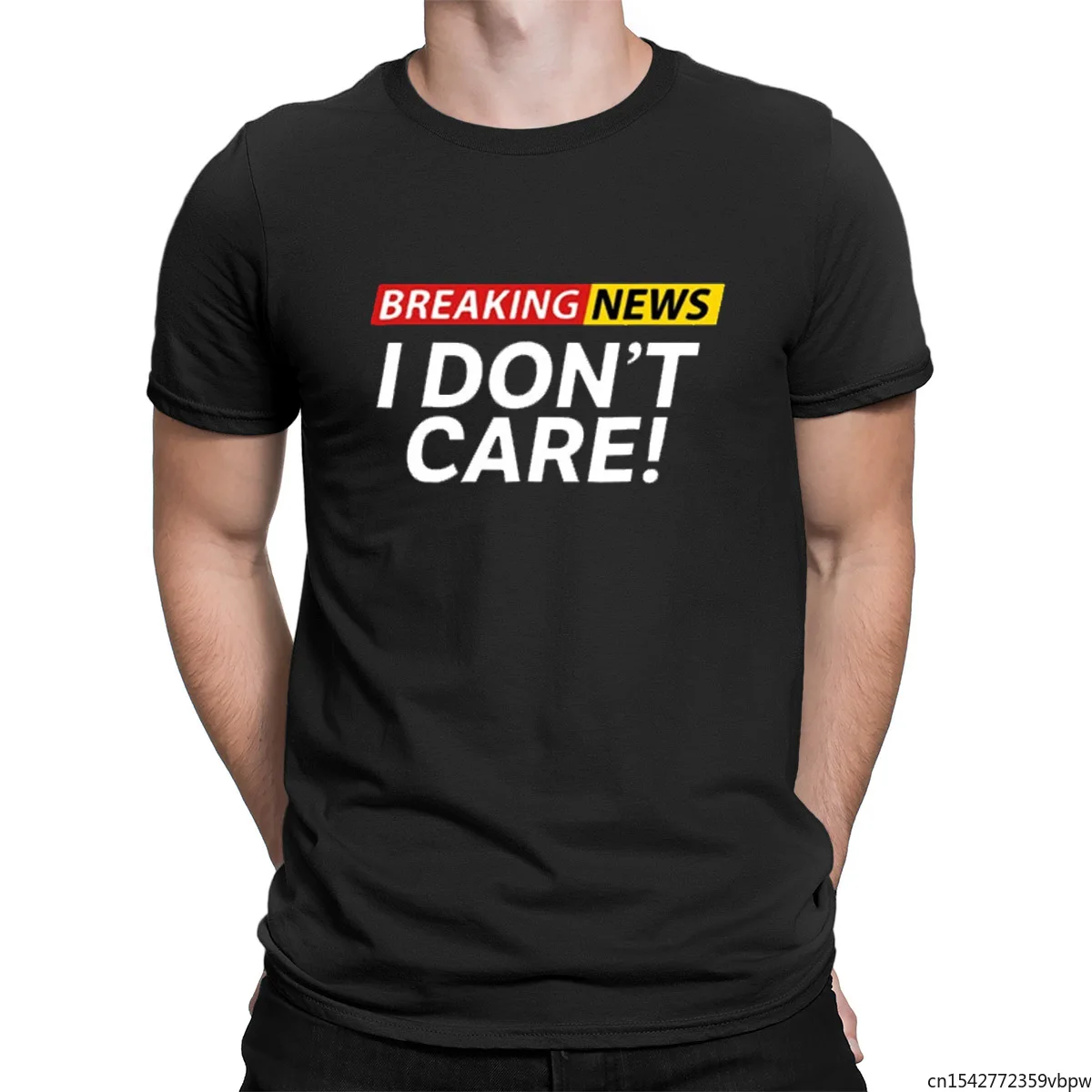 

Funny T-shirt Breaking News I Dont Care Clothing Unisex Harajuku Short Sleeve Tees