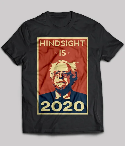 

Hindsight Is 2020 Unisex T-Shirt size S-5XL