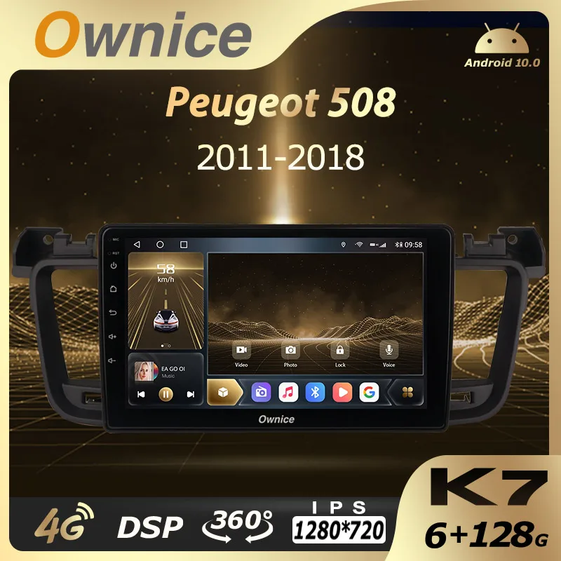 

K7 Ownice 6G+128G Android 10.0 Car Radio For Peugeot 508 2011 - 2018 Multimedia Player Video Audio 4G LTE GPS Navi