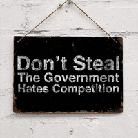 dont steal the government hates competition metal sign wall metal tin sign