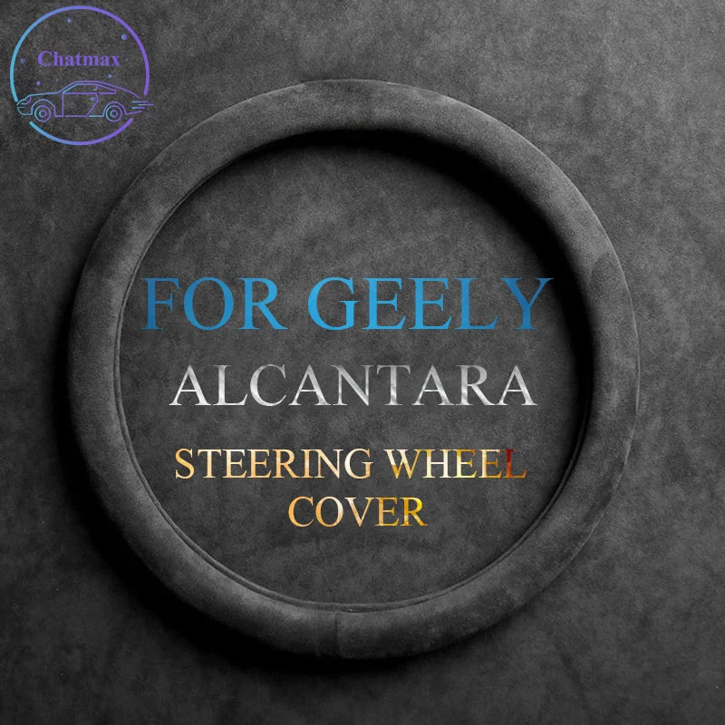 

Alcantara Suede Leather Car Steering Wheel Cover Universal for Geely Series Emgrand GL Vision Icon X6 37-38cm Wrap